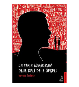 En Yakın Arkadaşım Daha Deli Daha Öfkeli