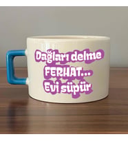 Dağları Delme Ferhat Evi Süpür Baskılı Kadınlar Günü Mavi Kulplu C Fincan