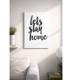 LETS STAY HOME YAZILI MDF TABLO (27X18)