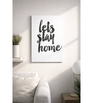 LETS STAY HOME YAZILI MDF TABLO (27X18)