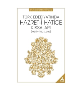Türk Edebiyatında Hazret-i Hatice Kıssaları