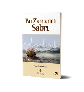 Bu Zamanın Sabrı - Nurettin Yıldız - Tahlil Yayınları