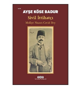 Sivil İttihatçı – Maliye Nazırı Cavid Bey