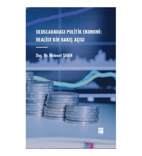 Uluslararası Politik Ekonomi: Realist Bir Bakış Açısı