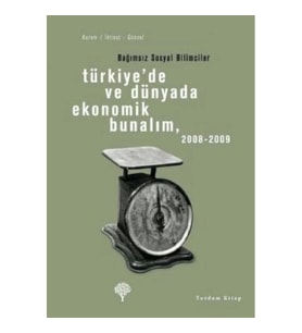 Türkiye’de ve Dünyada Ekonomik Bunalım 2008-2009