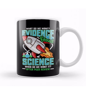 Funny What Do We Want Evidence Based Science Pun Kupa Bardak Porselen