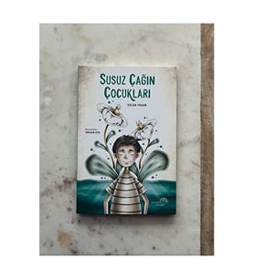 Susuz Çağın Çocukları Selda Yaşar Ciltsiz Eğitici Roman 6-8 Yaş İçin