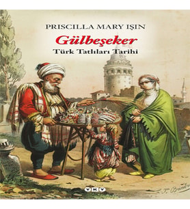 Gülbeşeker-Türk Tatlıları Tarihi