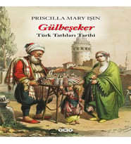 Gülbeşeker-Türk Tatlıları Tarihi