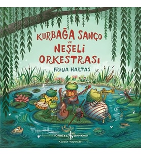 Kurbağa Sanço ve Neşeli Orkestrası