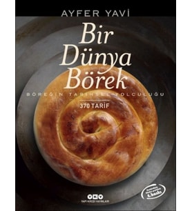 Bir Dünya Börek-Böreğin Tarihsel Yolculuğu