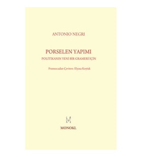 Porselen Yapımı  Politikanın Yeni Bir Grameri İçin