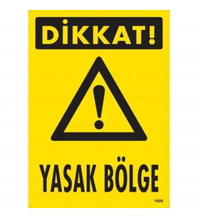 Mey İthalat® Dikkat Yasak Bölge Uyarı Levhası 25X35 Kod:1606