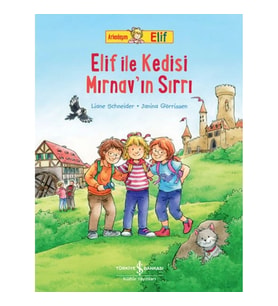Arkadaşım Elif - Elif İle Kedisi Mırnav’ın Sırrı