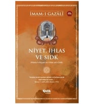 Niyet, İhlas ve Sıdk