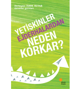 Yetişkinler Ejderhalardan Neden Korkar?