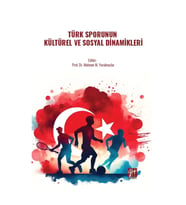 Türk Sporunun Kültürel Ve Sosyal Dinamikleri