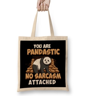 You Are Pandastic, No Sarcasm Attached Funny Panda Bez Çanta Uzun Saplı