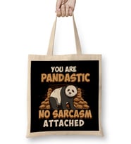 You Are Pandastic, No Sarcasm Attached Funny Panda Bez Çanta Uzun Saplı