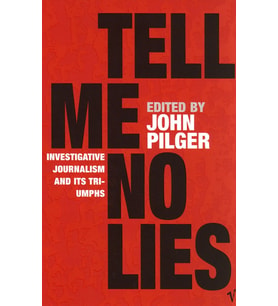 Tell Me No Lies: Investigative Journalism And Its Triumphs
