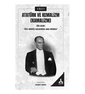 Atatürk ve Kemalizm [Kamalizm]-I