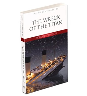 The Wreck Of The Titan - İngilizce Klasik Roman