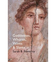 Goddesses, Whores, Wives And Slaves: Women In Classical Antiquity (Krem)