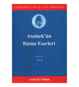 Atatürk'ün Bütün Eserleri Cilt: 16 (1923 - 1924)