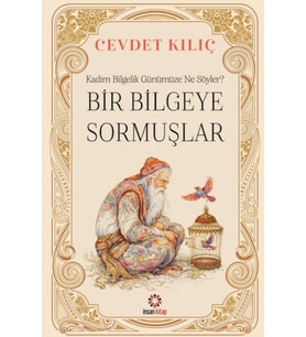 Bir Bilgeye Sormuşlar