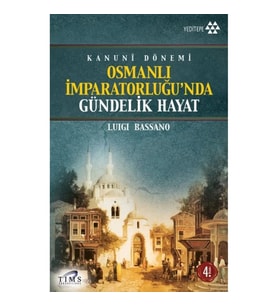 Osmanlı İmparatorluğu’nda Gündelik Hayat