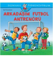 Arkadaşım Futbol Antrenörü Dünyayı Öğreniyorum