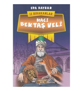 Hacı Bektaş Veli - İz Bırakanlar