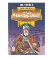 Hacı Bektaş Veli - İz Bırakanlar