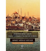 Dünyaya İkinci Geliş yahut İstanbul’da Neler Olmuş