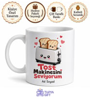 Tost Makinesini Seviyorum Yazılı Komik Kupa Bardak Esprili Hediye