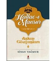 AŞKIN GÖZYAŞLARI - 4 HALLACI MANSUR - SİNAN YAĞMUR - KAPI ROMAN YAYINLARI