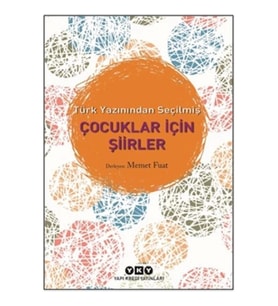 Türk Yazınından Seçilmiş Çocuklar İçin Şiirler