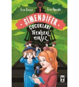 ŞİMENDİFER ( ÇOCUKLARI TRENDEKİ HIRSIZ ) - GENÇ TİMAŞ YAYINLARI (Karışık)