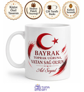 Vatan Sevgisini Savunanlara Bayrak Toprak Uğruna Vatan Sağ Olsun Kupa Hediye