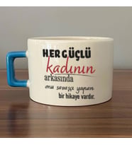 Her Güçlü Kadının Arkasında Baskılı Kadınlar Günü Mavi Kulplu C Fincan