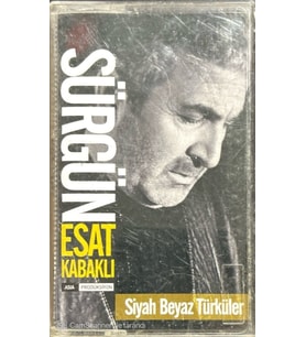 (Plak Değildir KASET tir) Esat Kabaklı Sürgün Siyah Beyaz Türküler Kaset