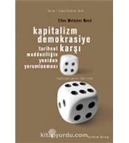 Demokrasiye Karşı: Tarihsel Maddeciliğin Yeniden Yorumlanması