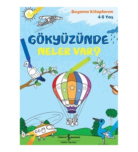Gökyüzünde Neler Var? - Boyama Kitaplarım 4-5 Yaş