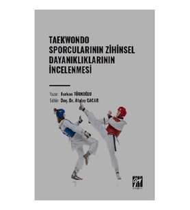 Taekwondo Sporcularının Zihinsel Dayanıklıklarının İncelenmesi