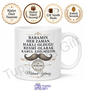 Babamın Her Zaman Haklı Olduğu Kupa Bardak Babalar Günü Hediyesi