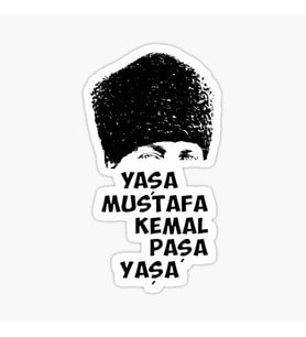 Yaşa Mustafa Kemal Paşa Yaşa Atatürk Sticker Yapıştırma
