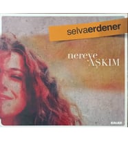 (Plak Değildir CD dir) CD Selva Erdener Nereye Aşkım CD (Karışık)