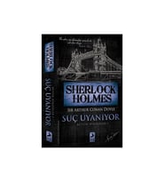 Sherlock Holmes: Suç Uyanıyor - Sir Arthur Conan Doyle