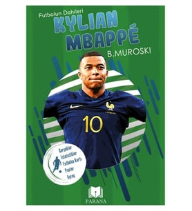 Kylian Mbappe - Futbolun Dahileri