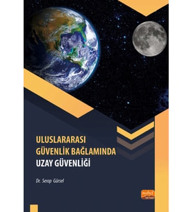 Uluslararası Güvenlik Bağlamında Uzay Güvenliği